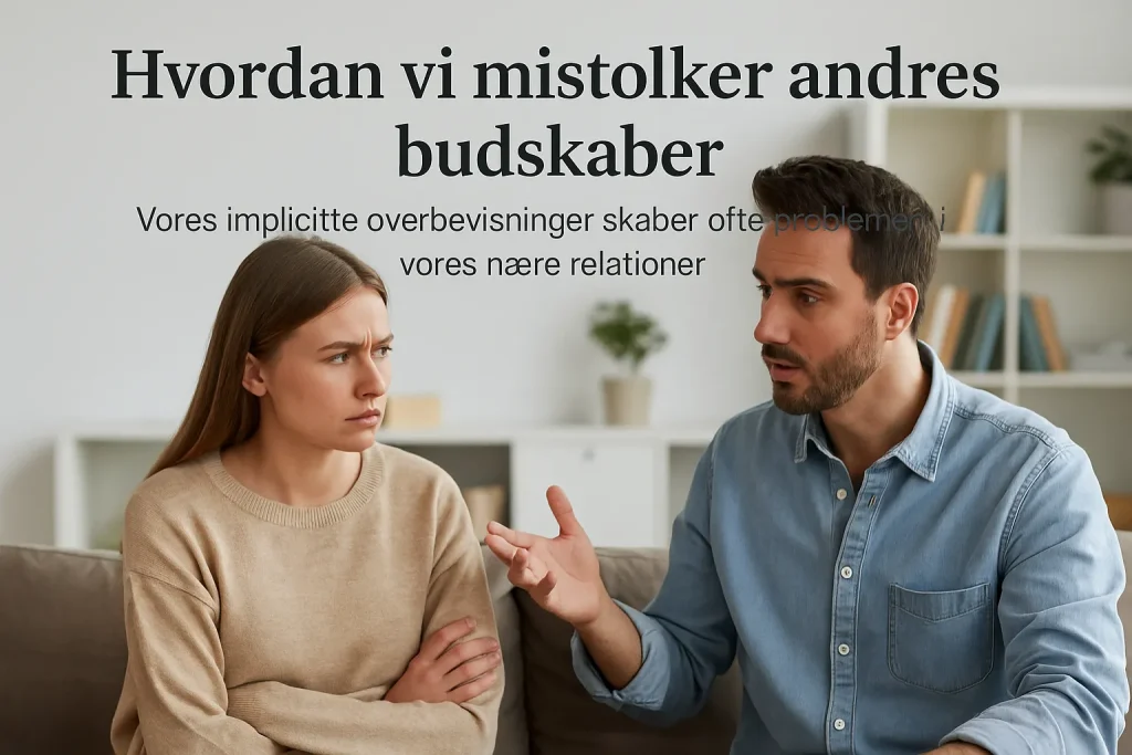 Mand og kvinde i intens samtale i stuen – illustrerer hvordan mistolkning i nære relationer kan opstå.